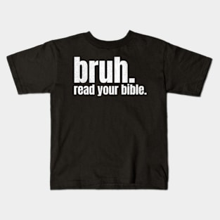 Bruh Read Your Bible Kids T-Shirt